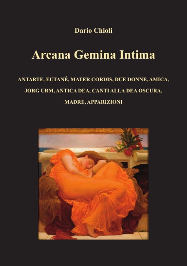 Dario Chioli, Arcana Gemina Intima