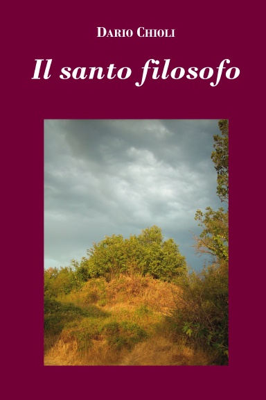 Dario Chioli - Il santo filosofo